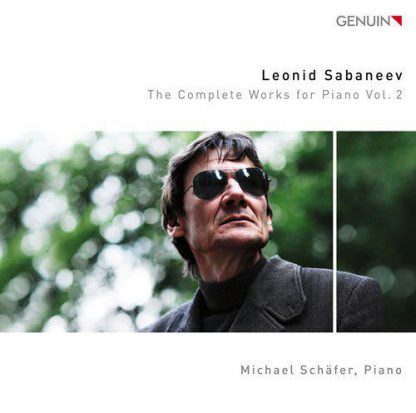 Photo No.1 of Leonid Sabaneev: The Complete Works for Piano, Vol. 2