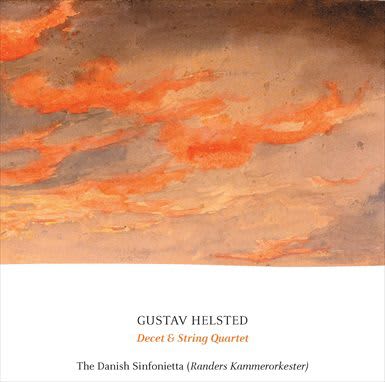 Photo No.1 of Gustav Helsted: Decet & String Quartet