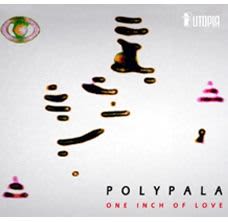 Photo No.1 of POLYPALA: One Inch of Love