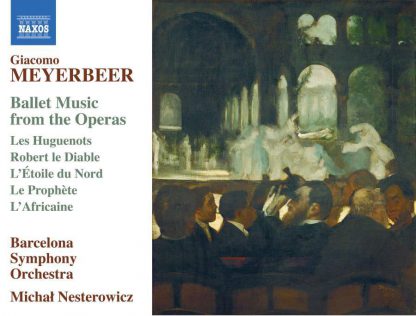 Photo No.1 of Meyerbeer: Ballet Music from the Operas