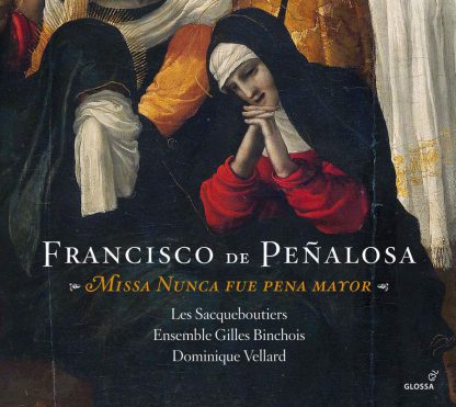 Photo No.1 of Francisco de Penalosa: Missa Nunca fue pena mayor