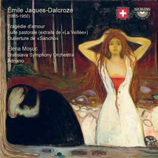 Photo No.1 of Émile Jaques-Dalcroze: Tragédie d'amour & Suite Pastorale