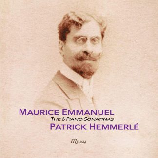 Photo No.1 of Maurice Emmanuel: The 6 Piano Sonatinas