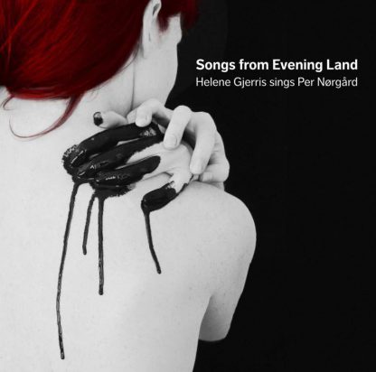 Photo No.1 of Nørgård: Songs from Evening Land