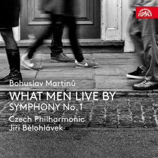 Photo No.1 of Martinů: What Men Live By & Symphony No.1
