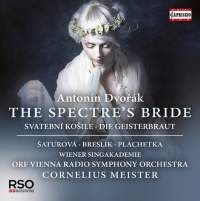 Photo No.1 of Dvorak: The Pectre's Bride (Svatební Kosile), Op. 69