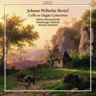 Photo No.1 of Johann Wilhelm Hertel: Cello & Organ Concertos