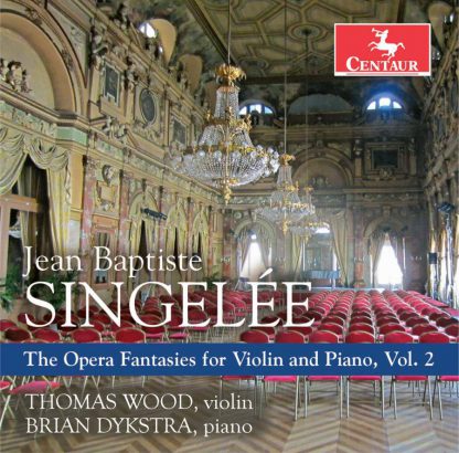 Photo No.1 of Singelée: The Opera Fantasies for Violin & Piano, Vol. 2