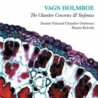 Photo No.1 of Vagn Holmboe: The Chamber Concertos & Sinfonias