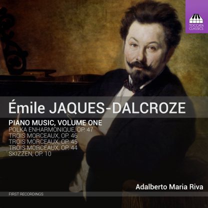 Photo No.1 of Émile Jaques-Dalcroze: Piano Music, Volume One