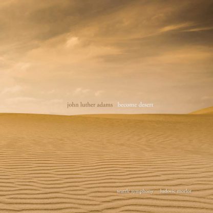 Photo No.1 of John Luther Adams: Become Desert