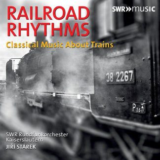 Photo No.1 of Railway Rhythms: Classical Music About Trains