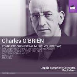 Photo No.1 of Charles O’Brien: Complete Orchestral Music, Vol. 2
