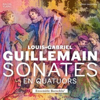 Photo No.1 of Louis-Gabriel Guillemain: Sonates en quatuors