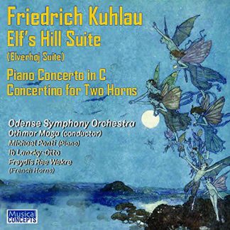Photo No.1 of Friedrich Kuhlau: Elf's Hill Suite and other works