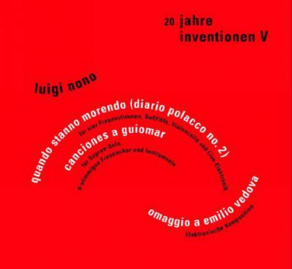 Photo No.1 of 20 Jahre Inventionen V: Luigi Nono