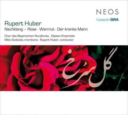 Photo No.1 of Rupert Huber: Nachklang (Rose), Wermut & Der kranke Mann