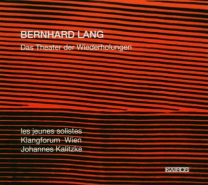 Photo No.1 of Lang, Bernhard: The Theatre of Repetitions