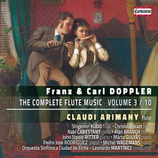 Photo No.1 of Franz & Carl Doppler: The Complete Flute Music, Vol. 3