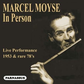 Photo No.1 of Marcel Moyse In Person – Live Performances 1953 & Rare 78s