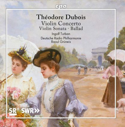 Photo No.1 of Théodore Dubois: Violin Concerto, Violin Sonata & Ballad