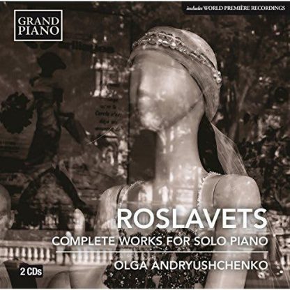 Photo No.1 of Nikolay Andreyevich Roslavets: Complete Works For Solo Piano