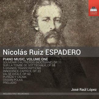 Photo No.1 of Nicolás Ruiz Espadero: Piano Music, Volume One