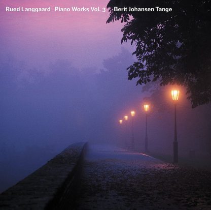 Photo No.1 of Langgaard: Piano Works Vol 3