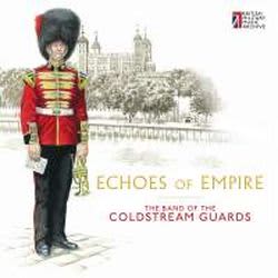 Photo No.1 of Echoes of Empire: Band of the Coldstream Guards