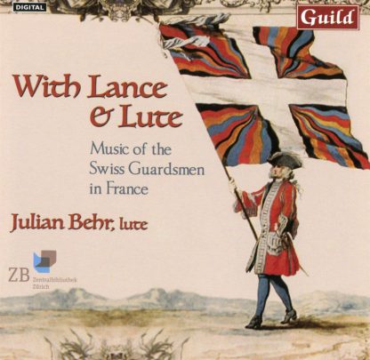 Photo No.1 of With Lance & Lute: Music Of The Swiss Guardsmen In Frnace