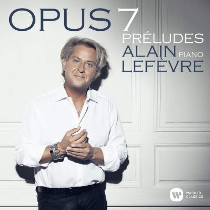 Photo No.1 of Alain Lefevre: 7 Preludes "Opus 7"