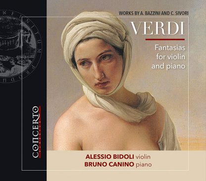 Photo No.1 of Bazzini & Sivori: Verdi Fantasias for Violin & Piano