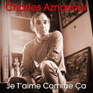Photo No.1 of Charles Aznavour - Je Taime Comme Ça