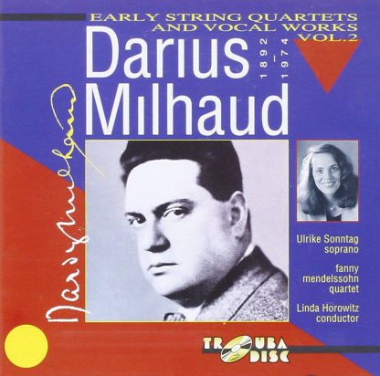 Photo No.1 of Milhaud: Early String Quartets & Vocal Works, Vol. 2