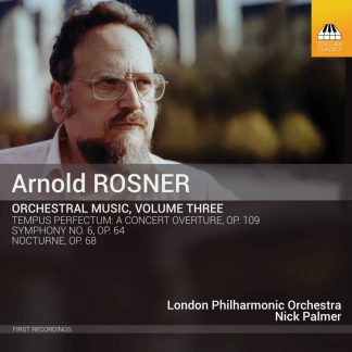 Photo No.1 of Arnold Rosner: Orchestral Music, Vol. 3