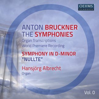 Photo No.1 of Bruckner: The Symphonies Vol. 1 (Organ Transcriptions)