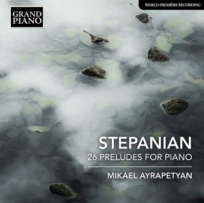 Photo No.1 of Haro Stepanian: 26 Preludes for Piano