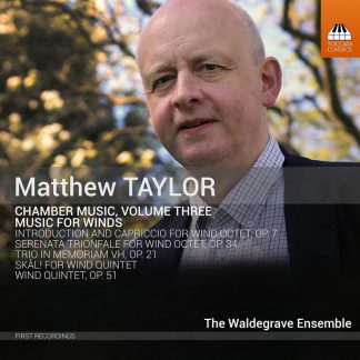 Photo No.1 of Matthew Taylor: Chamber Music, Volume Three; Music For Winds