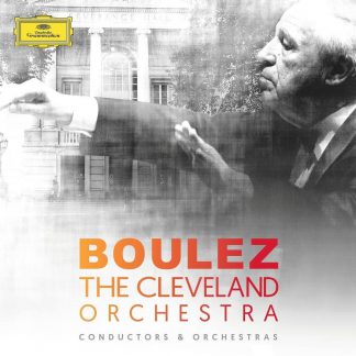 Photo No.1 of Boulez & The Cleveland Orchestra