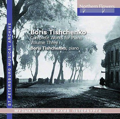 Photo No.1 of Tischenko: Complete Piano Music Vol. 3