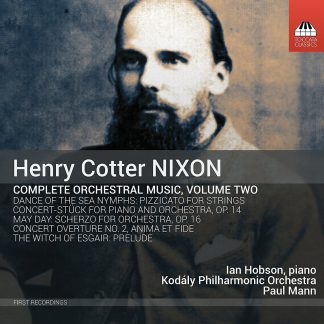 Photo No.1 of Henry Cotter Nixon: Complete Orchestral Music Vol. 2