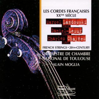 Photo No.1 of Landowski, Lesur, Chaynes : Les cordes françaises au 20ème siècle