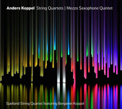 Photo No.1 of Anders Koppel: String Quartets and Mezzo-Saxophone Quintet