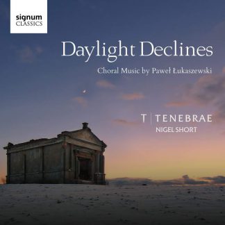 Photo No.1 of Daylight Declines: Choral Music by Paweł Łukaszewski