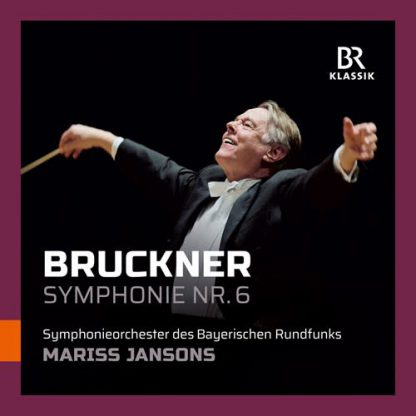 Photo No.1 of Anton Bruckner: Symphony No. 6 - Mariss Jansons