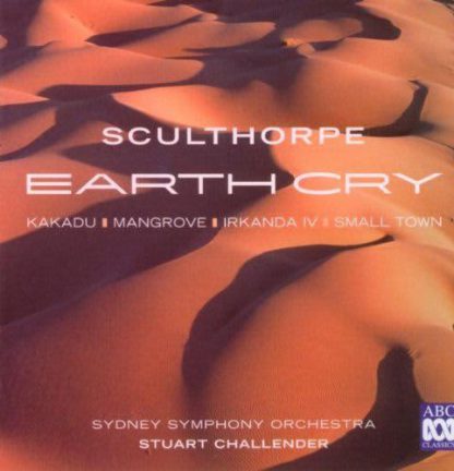 Photo No.1 of Peter Sculthorpe: Earth Cry
