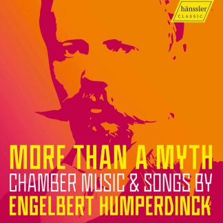 Photo No.1 of More than a Myth - Chamber Music & Songs by Engelbert Humperdinck