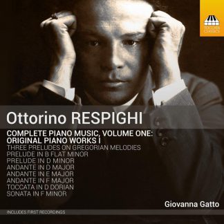 Photo No.1 of Respighi: Complete Piano Music, Volume One