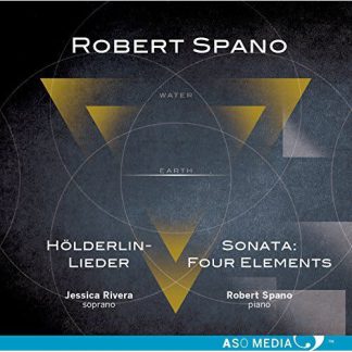 Photo No.1 of Robert Spano: Hölderlin-Lieder & Piano Sonata "Four Elements"