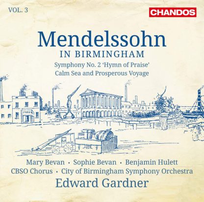 Photo No.1 of Felix Mendelssohn in Birmingham, Vol. 3: Symphony No. 2 'Hymn of Praise' - Calm Sea and Prosperous Voyage